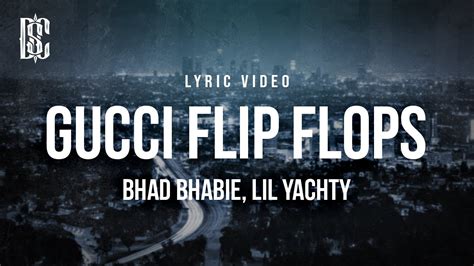 gucci flip flops lyrics lil yachty|BHAD BHABIE feat. Lil Yachty .